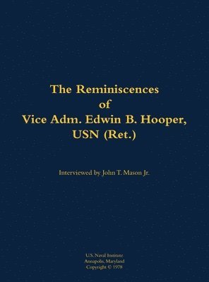 bokomslag Reminiscences of Vice Adm. Edwin B. Hooper, USN (Ret.)