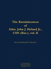 bokomslag Reminiscences of Adm. John J. Hyland Jr., USN (Ret.), vol. II