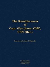bokomslag Reminiscences of Capt. Glyn Jones, CHC, USN (Ret.)