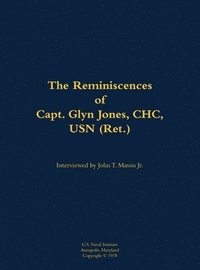 bokomslag Reminiscences of Capt. Glyn Jones, CHC, USN (Ret.)