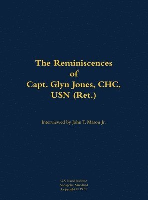 bokomslag Reminiscences of Capt. Glyn Jones, CHC, USN (Ret.)