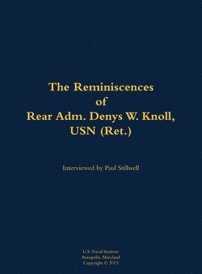 bokomslag Reminiscences of Rear Adm. Denys W. Knoll, USN (Ret.)