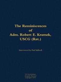 bokomslag Reminiscences of Adm. Robert E. Kramek, USCG (Ret.)
