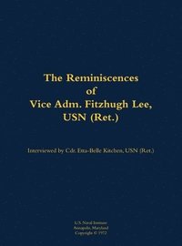 bokomslag Reminiscences of Vice Adm. Fitzhugh Lee, USN (Ret.)
