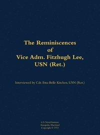 bokomslag Reminiscences of Vice Adm. Fitzhugh Lee, USN (Ret.)