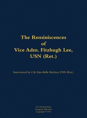 bokomslag Reminiscences of Vice Adm. Fitzhugh Lee, USN (Ret.)