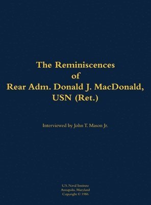 bokomslag Reminiscences of Rear Adm. Donald J. MacDonald, USN (Ret.)