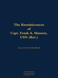 bokomslag Reminiscences of Capt. Frank A. Manson, USN (Ret.)