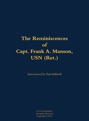 bokomslag Reminiscences of Capt. Frank A. Manson, USN (Ret.)