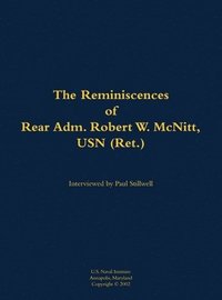 bokomslag Reminiscences of Rear Adm. Robert W. McNitt, USN (Ret.)