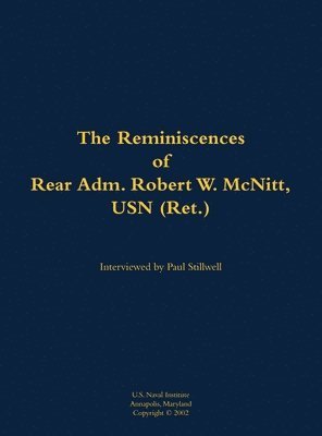 bokomslag Reminiscences of Rear Adm. Robert W. McNitt, USN (Ret.)