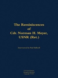 bokomslag Reminiscences of Cdr. Norman H. Meyer, USN (Ret.)