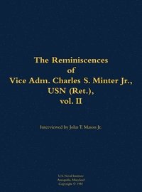 bokomslag Reminiscences of Vice Adm. Charles S. Minter Jr., USN (Ret.), vol. II