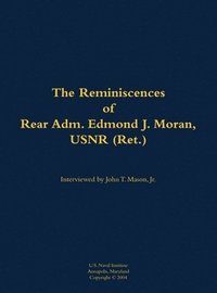 bokomslag Reminiscences of Rear Adm. Edmond J. Moran, USNR (Ret.)