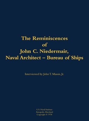 bokomslag Reminiscences of John C. Neidermair, Naval Architect--Bureau of Ships