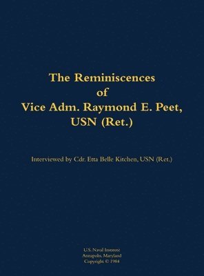 bokomslag Reminiscences of Vice Adm. Raymond E. Peet, USN (Ret.)