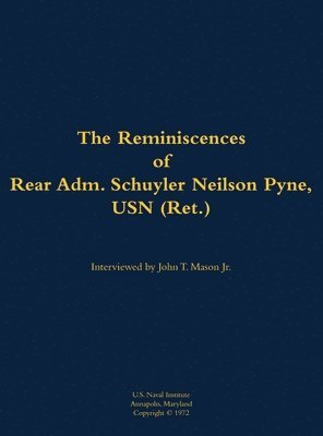 bokomslag Reminiscences of Rear Adm. Schuyler Neilson Pyne, USN (Ret.)