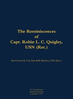 bokomslag Reminiscences of Capt. Robin L. C. Quigley, USN (Ret.)