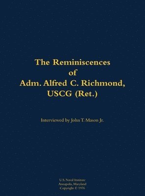 bokomslag Reminiscences of Adm. Alfred C. Richmond, USCG (Ret.)