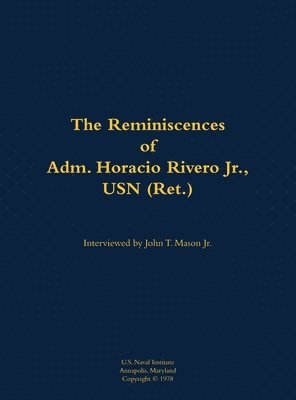 bokomslag Reminiscences of Adm. Horacio Rivero Jr., USN (Ret.)