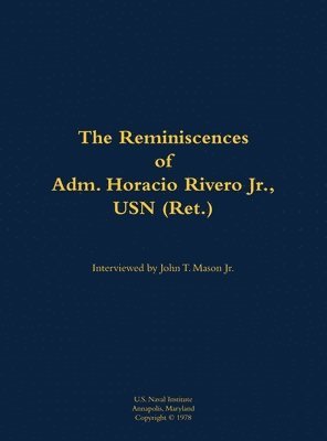 bokomslag Reminiscences of Adm. Horacio Rivero Jr., USN (Ret.)