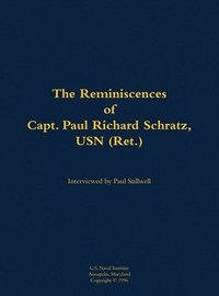 bokomslag Reminiscences of Capt. Paul Richard Schratz, USN (Ret.)