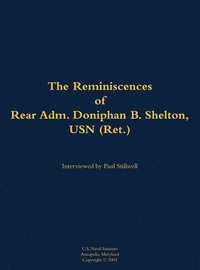 bokomslag The Reminiscences of Rear Adm. Doniphan B. Shelton, USN (Ret.)