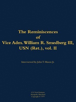 bokomslag Reminiscences of Vice Adm. William R. Smedberg III, USN (Ret.), vol. II