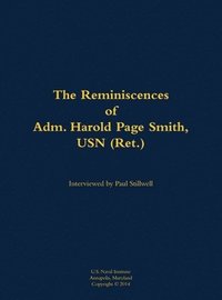 bokomslag The Reminiscences of Adm. Harold Page Smith, USN (Ret.)