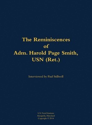 bokomslag The Reminiscences of Adm. Harold Page Smith, USN (Ret.)