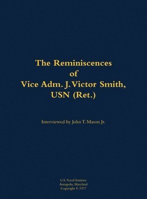 bokomslag Reminiscences of Vice Adm. J. Victor Smith, USN (Ret.)