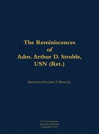 bokomslag Reminiscences of Adm. Arthur D. Struble, USN (Ret.)