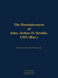 bokomslag Reminiscences of Adm. Arthur D. Struble, USN (Ret.)