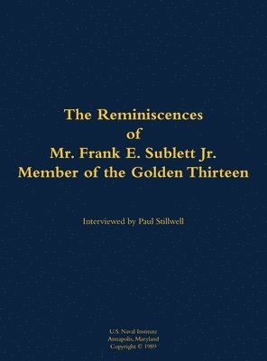 bokomslag The Reminiscences of Mr. Frank E. Sublett Jr., Member of the Golden Thirteen