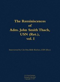 bokomslag The Reminiscences of Adm. John Smith Thach, USN (Ret.), vol. 1