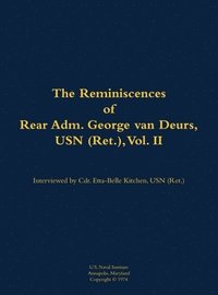 bokomslag Reminiscences of Rear Adm. George van Deurs, USN (Ret.), Vol. II