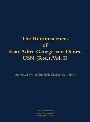 bokomslag Reminiscences of Rear Adm. George van Deurs, USN (Ret.), Vol. II