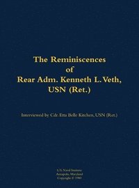 bokomslag Reminiscences of Rear Adm. Kenneth L. Veth, USN (Ret.)