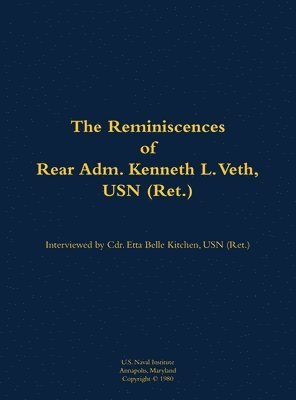 bokomslag Reminiscences of Rear Adm. Kenneth L. Veth, USN (Ret.)