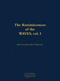 bokomslag Reminiscences of the WAVES, vol. I