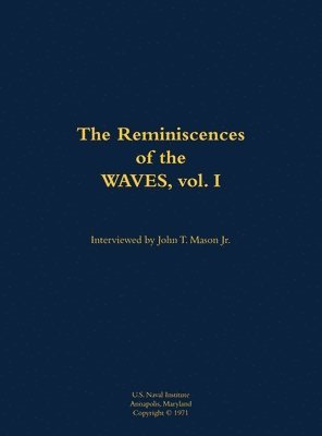 Reminiscences of the WAVES, vol. I 1