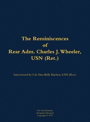 bokomslag Reminiscences of Rear Adm. Charles J. Wheeler, USN (Ret.)