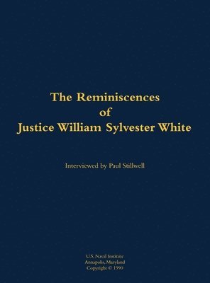 bokomslag The Reminiscences of Justice William Sylvester White