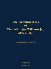 bokomslag Reminiscences of Vice Adm. Joe Williams Jr., USN (Ret.)