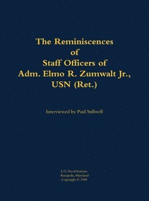bokomslag Reminiscences of Staff Officers of Adm. Elmo R. Zumwalt Jr., USN (Ret.)
