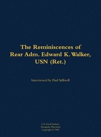 bokomslag Reminiscences of Rear Adm. Edward K. Walker, USN (Ret.)