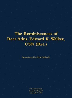 bokomslag Reminiscences of Rear Adm. Edward K. Walker, USN (Ret.)