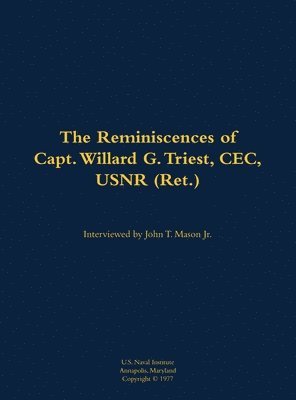 bokomslag Reminiscences of Capt. Willard G. Triest, CEC, USNR (Ret.)