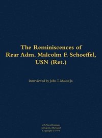 bokomslag Reminiscences of Rear Adm. Malcolm F. Schoeffel, USN (Ret.)