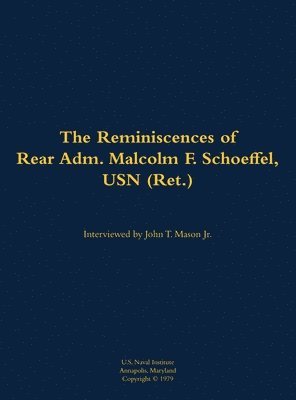 bokomslag Reminiscences of Rear Adm. Malcolm F. Schoeffel, USN (Ret.)